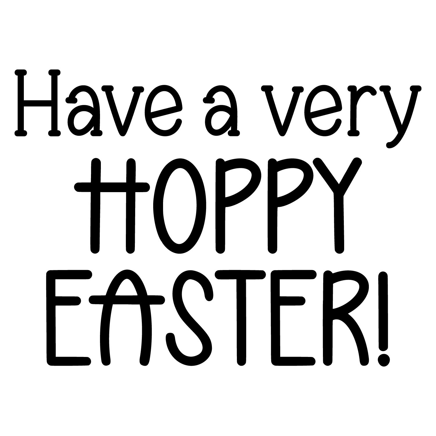 Have a Very Hoppy Easter Whimsical Greeting Card Sentiment|D