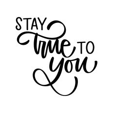 Stay True To You