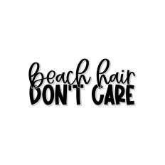 Beach Hair Don't Care