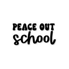 Peace Out School