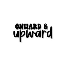Onward & Upward