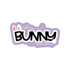 Every Bunny Welcome