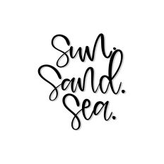 Sun Sand Sea