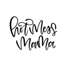 Hot Mess Mama