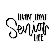Livin' That Senior Life