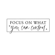 focus on what you can control