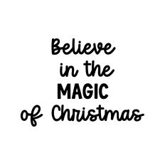 Believe In The Magic Of Christmas
