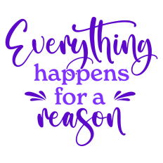 Everything Happens for a Reason Sentiment