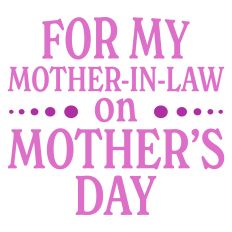 For My Mother-in-Law on Mother's Day Greeting Card Sentiment