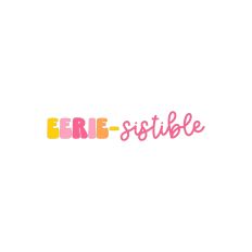 Eerie-sistible
