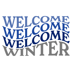 Welcome Winter Sentiment