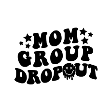 Mom group dropout