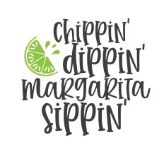 Chippin, dippin margarita sippin