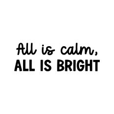 All Is Calm, All Is Bright