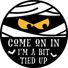 Come On In Mummy