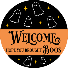 Welcome Hope You Brought Boos 2