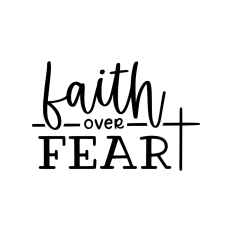 faith over fear