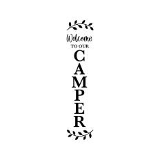 Welcome to our camper vertical porch sign