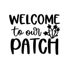 welcome to our patch