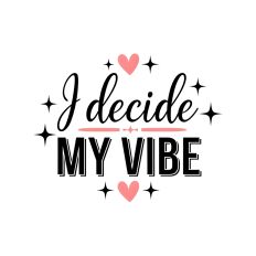 I decide My Vibe