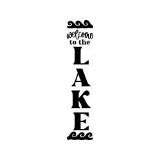 Welcome to the lake vertical porch leaner sign