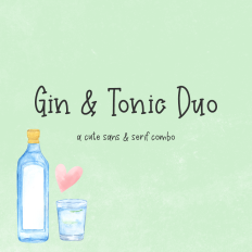Gin and Tonic Font Duo - Sans and Serif Fonts