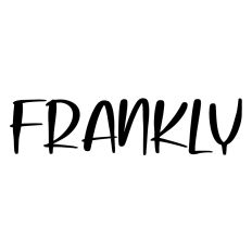 Frankly