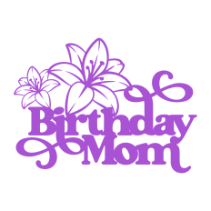 Birthday Mom
