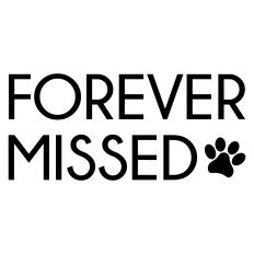 Forever Missed Pet Sympathy Sentiment
