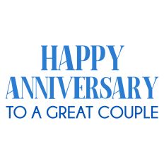 Happy Anniversary to a Great Couple