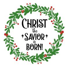 Christmas Mistletoe Wreath - Christ the Savior is Born