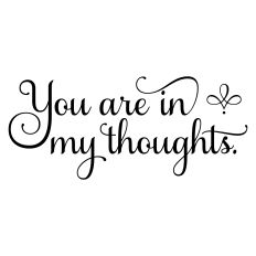 You Are In My Thoughts Sympathy Greeting Card Sentiment