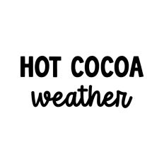 Hot Cocoa Weather