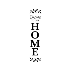 Welcome to our home vertical porch sign
