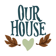 Our House