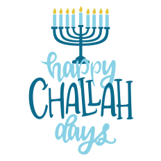 Happy Challah Days