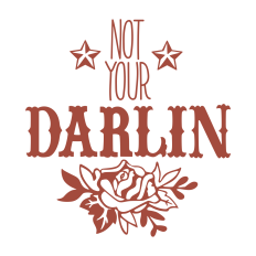 Not Your Darlin