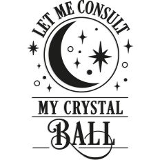 Let Me Consult My Crystal Ball