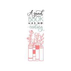 A good book has no ending floral bookmark design