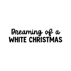 Dreaming Of A White Christmas