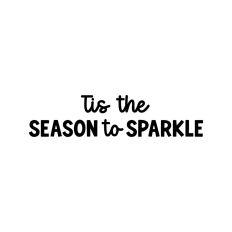 Tis The Season To Sparkle