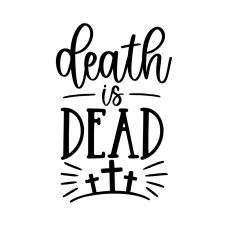 Death is dead Christian easter design