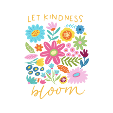 Let kindness bloom boho flowers