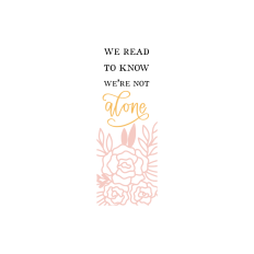 we read to know we're not alone bookmark design