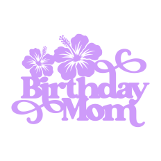 Birthday Mom