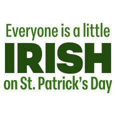 Everyone is a Little Irish on St. Patrick's Day Sentiment