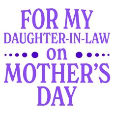 For My Daughter-in-Law on Mother's Day Greeting Card Sentiment