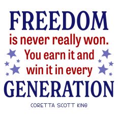 Freedom is Never Really Won Patriotic Quote