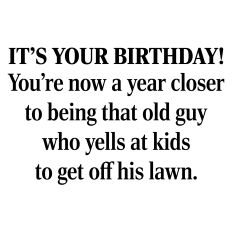 Funny Sarcastic Masculine Birthday Card Sentiment