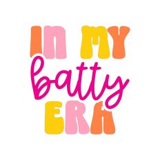 In My Batty Era